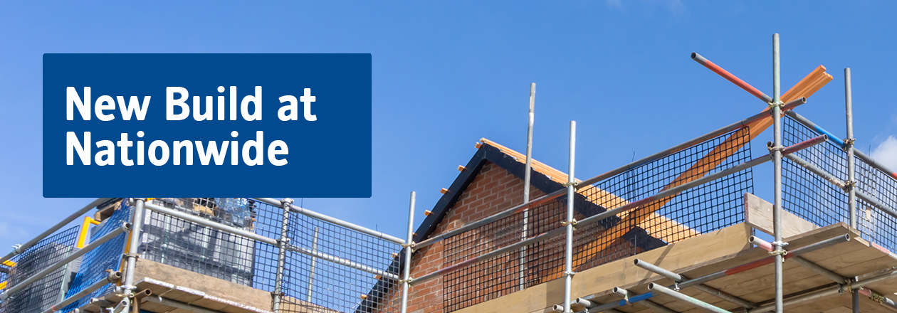 Find out how Nationwide are continuing to support the new build sector
